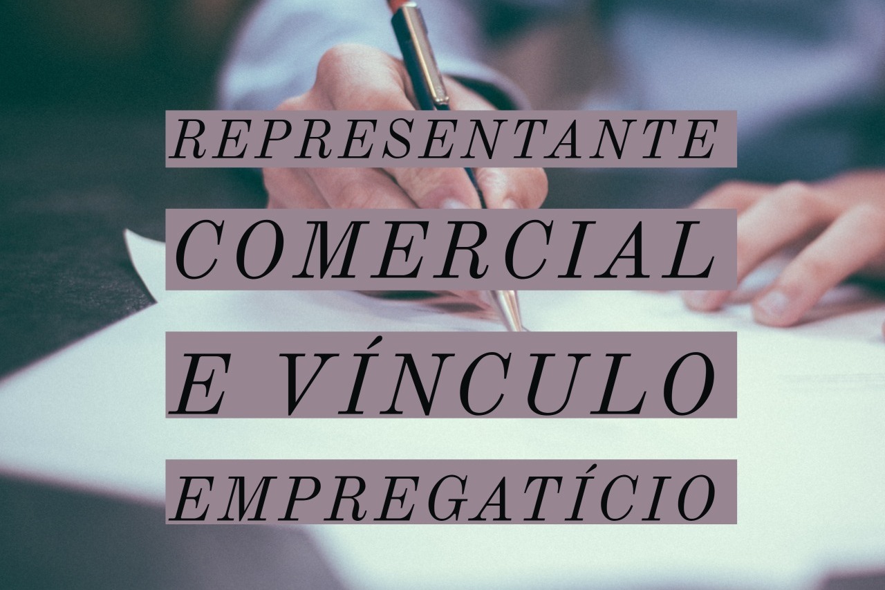 O representante comercial e o vnculo empregatcio