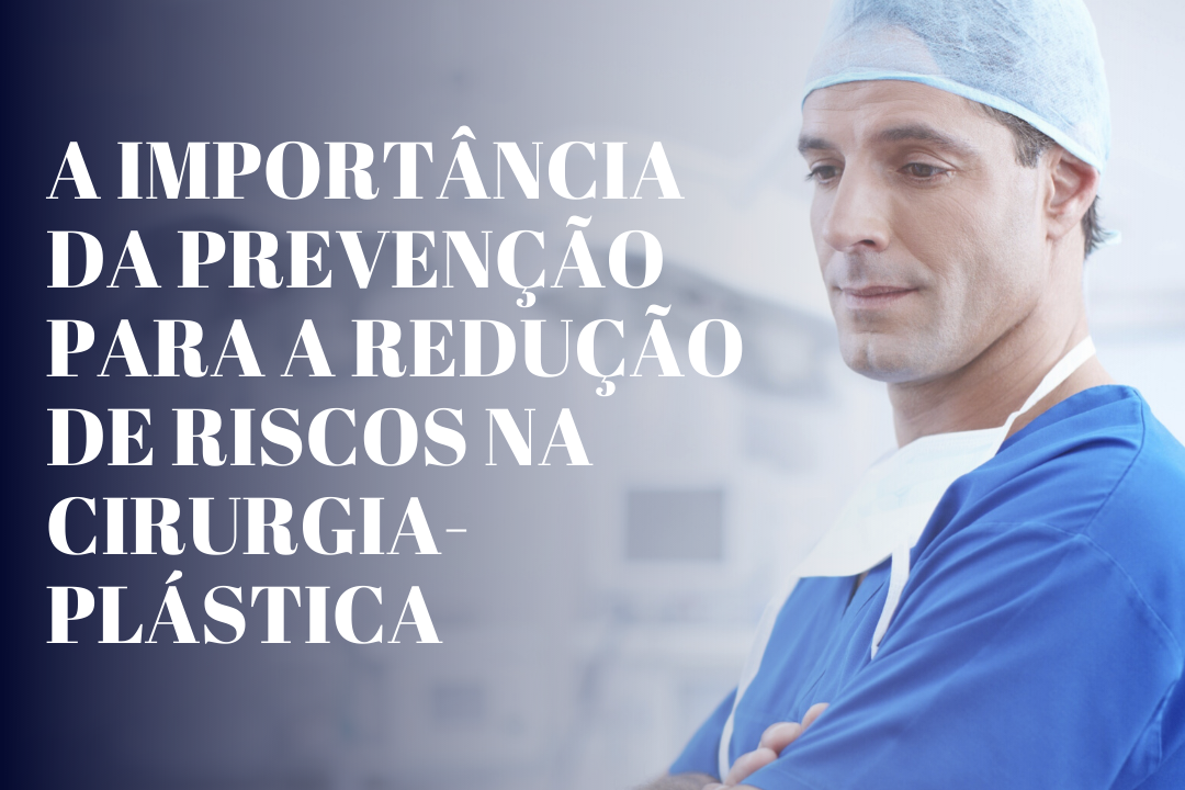 Preveno para a reduo de riscos na cirurgia-plstica