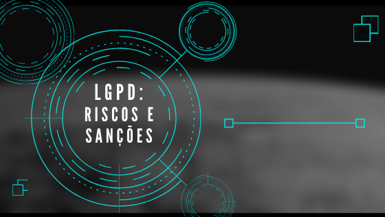 LGPD riscos e sanes