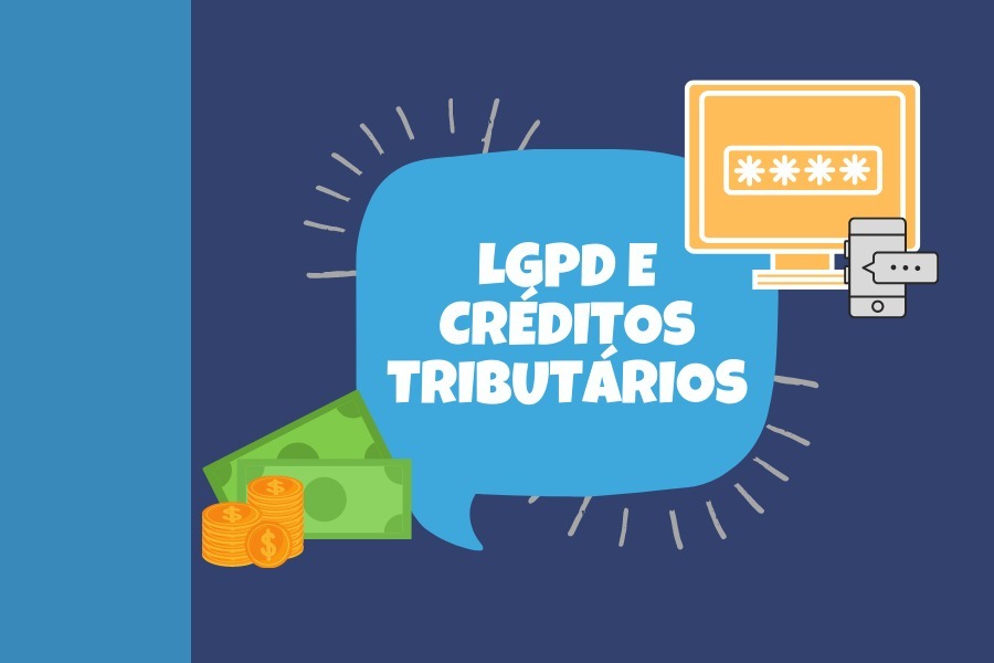 A implementao da LGPD pode gerar crditos tributrios